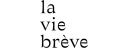 La Vie Brève